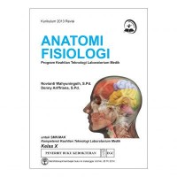 Image of Anatomi Fisiologi : Program Keahlian Teknologi Laboratorium Medik SMK Kelas X