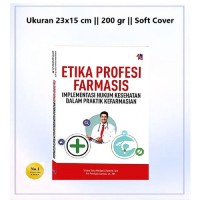 Image of Etika Profesi Farmasis; Impletasi Hukum Kesehatan dalam Praktik Kefarmasian