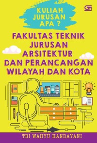 Image of Kuliah Jurusan apa? Fakultas teknik Jurusan Arsitektur Dan Perancangan Wilayah Dan Kota