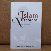 Image of Islam Nusantara: Antara Teks, Konteks Keindonesiaan, dan Kemodernan