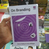 Image of On Branding : Dampak Digital Terhadap Merek