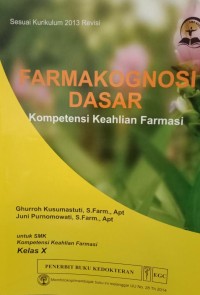 Image of Farmakognosi Dasar Kompetensi Keahlian Farmasi Kelas X