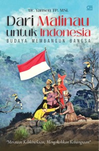 Image of Dari Malinau untuk Indonesia : Budaya Membangun Bangsa