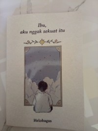 Image of Ibu, aku nggak sekuat itu