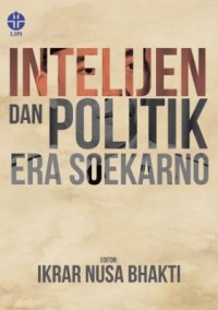 Image of Itelijen dan Politik Era Soekarno