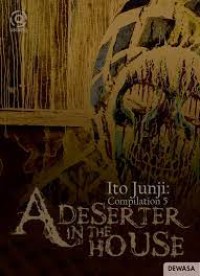 Image of Ito Junji Complication 5- A Deserter In The House