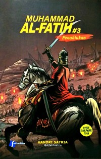 Image of Muhammad Al - Fatih #3 ; Penaklukan