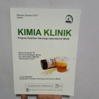 Image of Kimia Klinik : Progam Keahlian Teknologi Labolatorium Medik