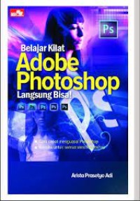 Image of Belajar Kilat Adobe Photoshop = Langsung Bisa !