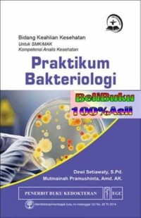 Image of Praktikum Bakteriologi : Bidang Keahlian Kesehatan Untuk SMK / MAK Kompetensi Analis Kesehatan